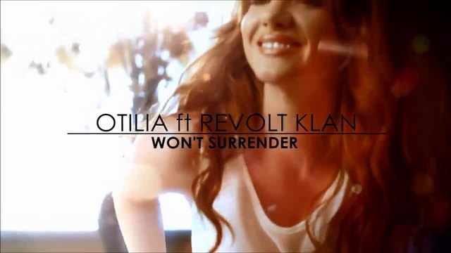 Otilia feat. Revolt Klan - Won't surrender