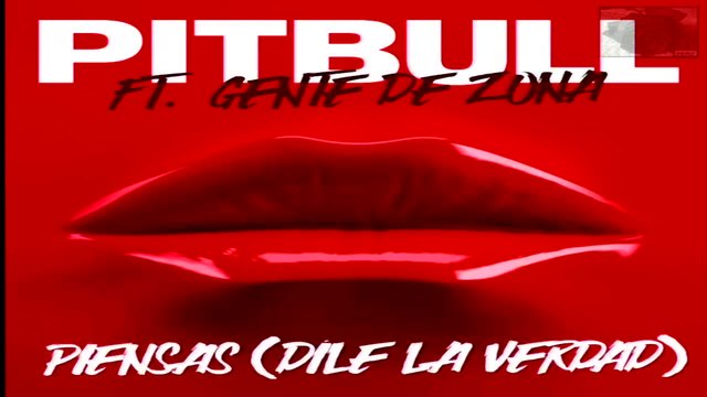 Pitbull - Piensas (Dile La Verdad) (Audio) ft. Gente De Zona