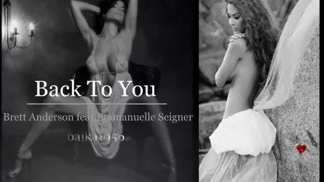 Тичам Към Теб •• Back To You •• Brett Anderson &amp; Emmanuelle Seigner