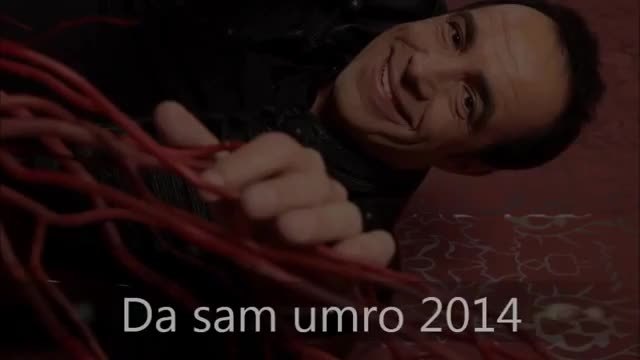 Nihad Fetić Hakala - Da sam umro NOVO 2014