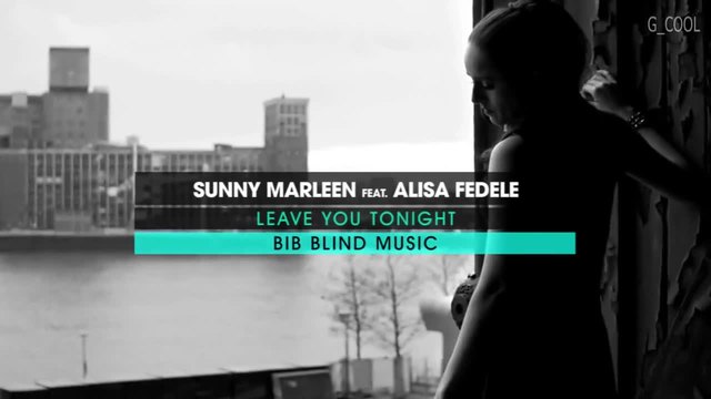 Sunny Marleen feat. Alisa Fedele - Leave you tonight (Official Video)