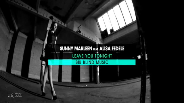 Sunny Marleen feat. Alisa Fedele - Leave you tonight (Official Video)