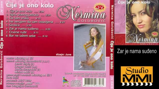 Nermina Golubovic?/? i Juzni Vetar - Zar?/ je nama sudjeno (Audio 2004)