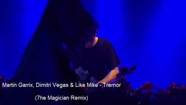 Martin Garrix, Dimitri Vegas &amp; Like Mike - Tremor • 7he Magician Remix •» Фен Видео