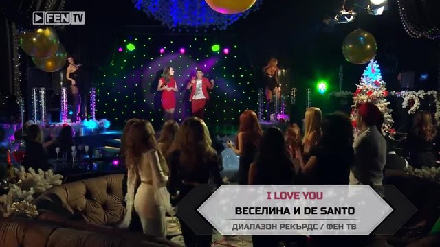 ВЕСЕЛИНА &amp;amp; DE SANTO – I Love You (ТВ версия)