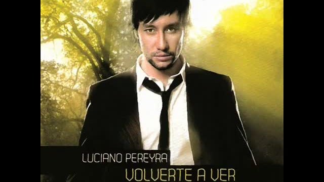 Luciano Pereyra y Soledad - Por Volverte a Ver