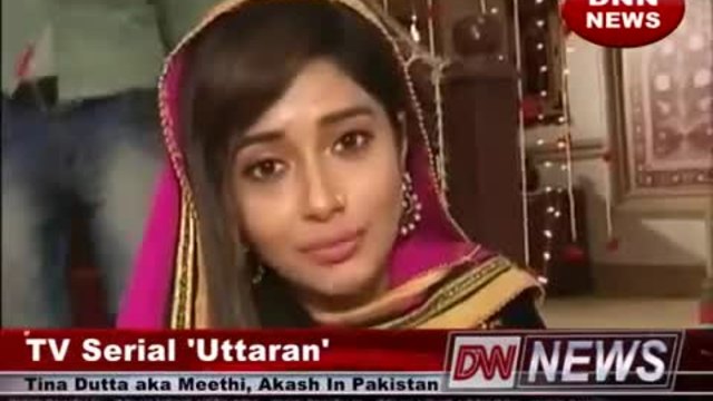 TV serial 'Uttaran' Tina Dutta aka Meethi Akash In Pakistan