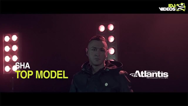 SHA - TOP MODEL (OFFICIAL VIDEO CLIP)