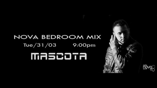 Mascota - Nova Bedroom Mix @ Radio Nova (31 March 2015) Part 2