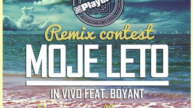 In Vivo feat. Boyant - Moje Leto ( Player Remix By Soundaddicts)