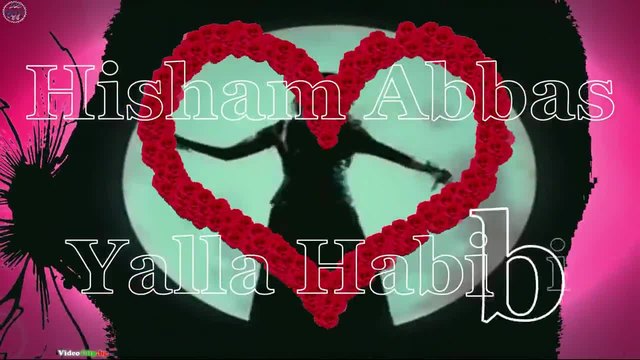 Hisham Abbas - Yalla Habibi