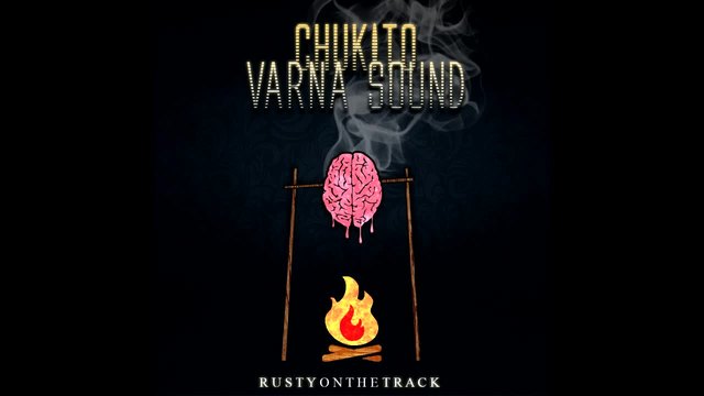 Чукито &amp; Varna Sound - Опичай си акъла (prod. RUSTY)