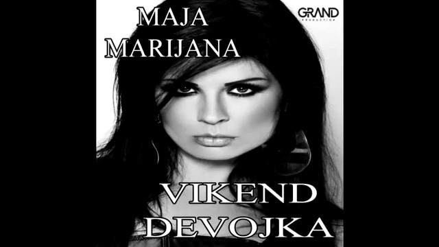 Maja Marijana - Vikend devojka - (Official Audio 2017)