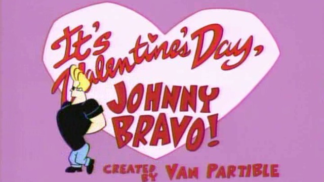 Johnny Bravo - 3x19a - It's Valentine's Day, Johnny Bravo
