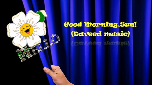 🌞Добро утро, Слънце! .🌻. (music by Daveed) 🐤
