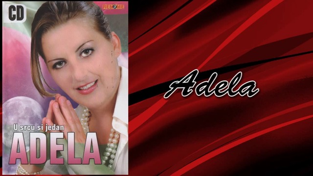Adela - Izbjeglica - (Audio 2008)