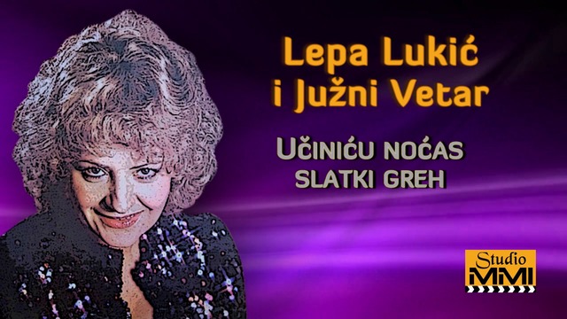 Lepa Lukic i Juzni Vetar - Ucinicu nocas slatki greh (Audio 1983)