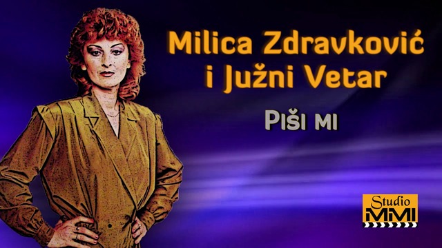 Milica Zdravkovic i Juzni Vetar - Pisi mi (Audio 1985)