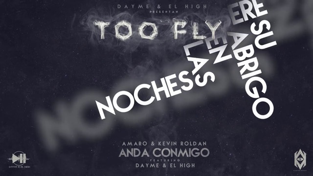 Amaro, Kevin Roldan Ft Dayme y El High - Anda Conmigo (Too Fly) (Video Lyric)