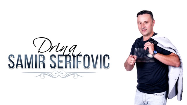 Samir Serifovic - 2017 - Drina