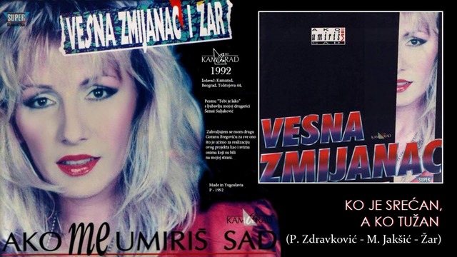 Vesna Zmijanac - Ko je srecan, a ko tuzan - (Audio 1992)