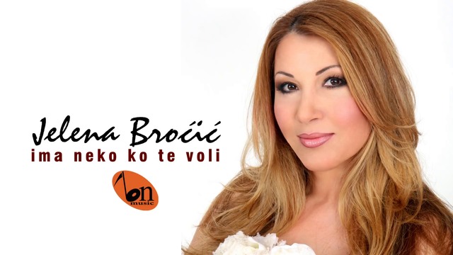Jelena Brocic - Ima neko ko te voli (BN Music Audio)