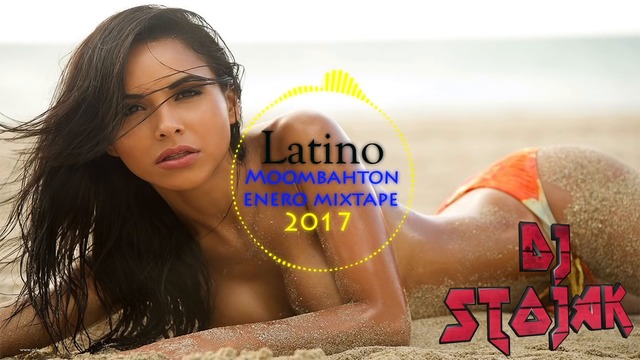 DJ STOJACK - Latino Moombahton 2017 💃 Enero Mixtape 2017
