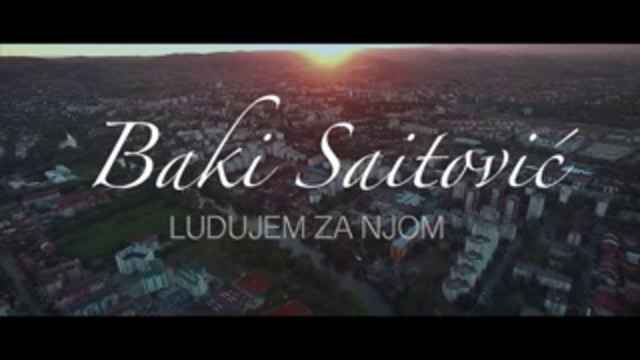BAKI SAITOVIC - Ludujem za njom (Official Video SPOT FullHD)  2017_2018(xvid)