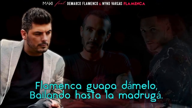 2018 NEW! Maki  feat. Nyno Vargas & Demarco Flamenco- Flamenca(Lyric Video)
