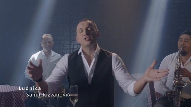 Samir Rizvanovic - Ludnica - (Official Video 2018)